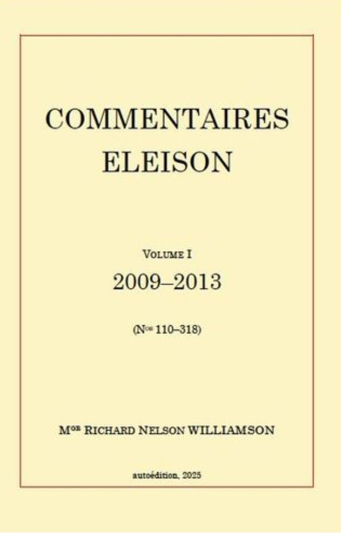 Oeuvres de Mgr Williamson Commentaires Eleison 2009-2013